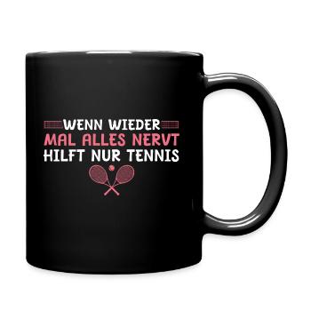 Tennisspielerin Wenn alles nervt Tennis - Tasse einfarbig - Schwarz - Rechts