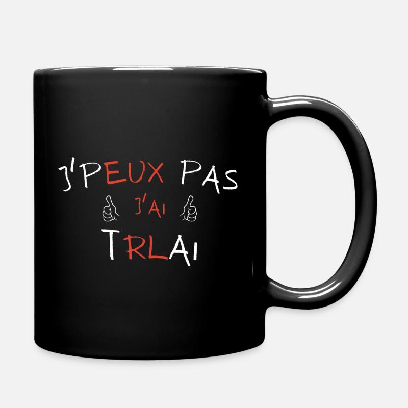 j'peux pas j'ai trail - Mug uni - noir