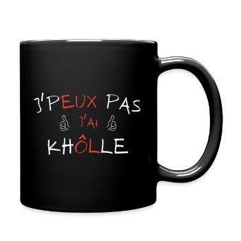 j' peux pas j'ai khôlle - Mug uni - noir - Droite