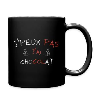 j'peux pas j'ai Chocolat - Mug uni - noir - Droite