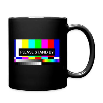PLEASE STAND BY - Tasse einfarbig - Schwarz - Rechts