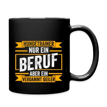 Hundetraining Hund Hundeschule Hundetrainer - Tasse einfarbig - Schwarz - Rechts