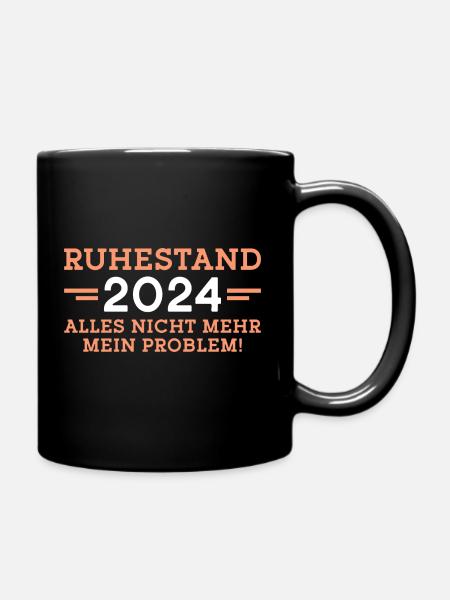 Ruhestand 2024 Pension Rente - Tasse einfarbig - Schwarz