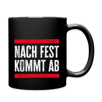 Nach Fest kommt ab! Lustiges Autoliebhaber Design - Tasse einfarbig - Schwarz - Rechts