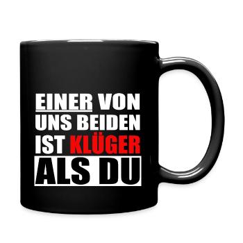 Einer von uns beiden ist klüger als du - Tasse einfarbig - Schwarz - Rechts