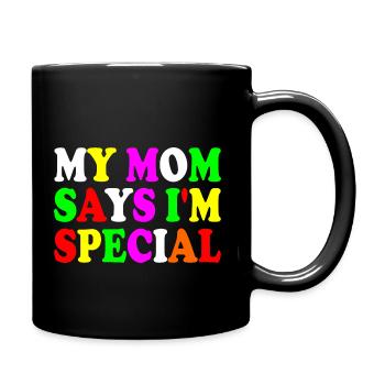 my mom says i'm special - Mug uni - noir - Droite