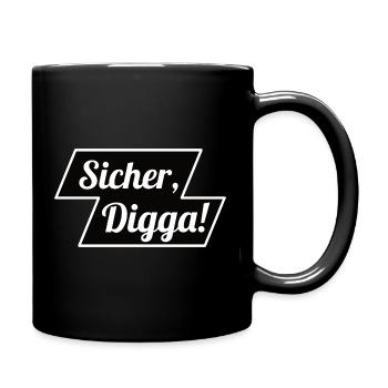 Sicher Digga - Tasse einfarbig - Schwarz - Rechts