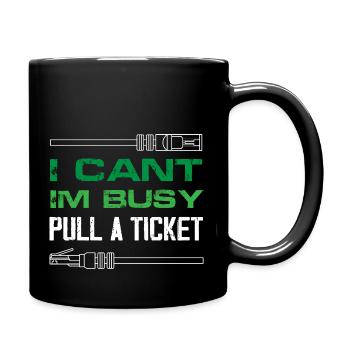I cant Im busy pull a ticket Design for a network - Full Colour Mug - black - Right