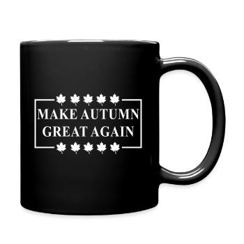 Machen Sie den Herbst wieder großartig - Tasse einfarbig - Schwarz - Rechts