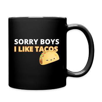 Sorry Boys I Like Tacos Graphic Tee - Full Colour Mug - black - Right