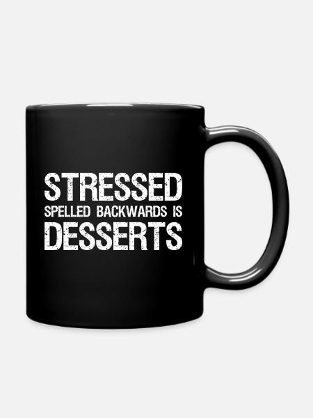Stressed Spelled Backwards is Desserts - Full Colour Mug - black