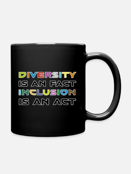 La diversité est un fait, l’inclusion est une action - Mug uni - noir