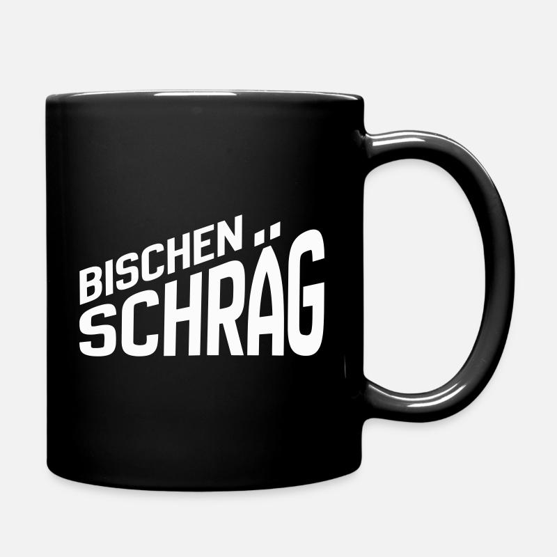 Bisschen schräg - Statement für verrückte Typen - Tasse einfarbig - Schwarz