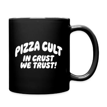 Pizza Cult in Crust We Trust - Tasse einfarbig - Schwarz - Rechts