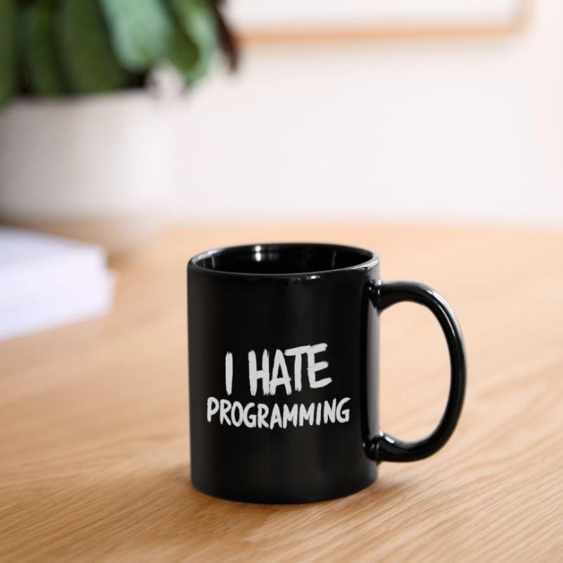 Ich hasse Programmieren, spaßiger PC-CPU-Programmierer Tasse einfarbig