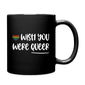 LGBT-Pride-Monat – Ich wünschte, du wärst queer - Tasse einfarbig - Schwarz - Rechts