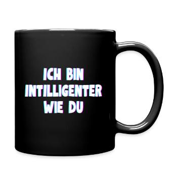 Ich bin intelligenter wie du - Tasse einfarbig - Schwarz - Rechts