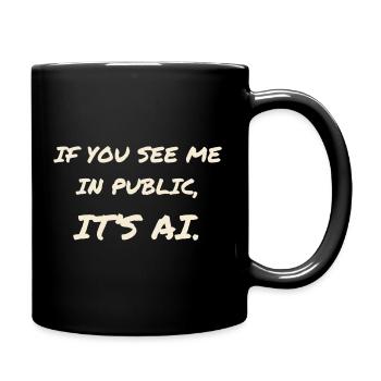 Si tu me vois en public, c’est de l’IA - Mug uni - noir - Droite