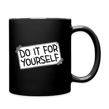 Do It For Yourself Inspirierend Selbstliebe Zitat - Tasse einfarbig - Schwarz - Rechts