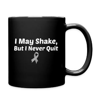I may shake but I never quit - Full Colour Mug - black - Right