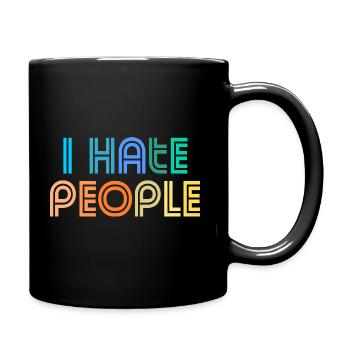 Ich hasse Menschen - Tasse einfarbig - Schwarz - Rechts