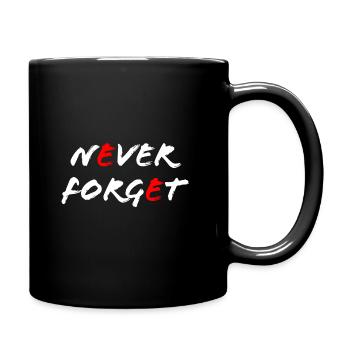 Never Forget - Tasse einfarbig - Schwarz - Rechts