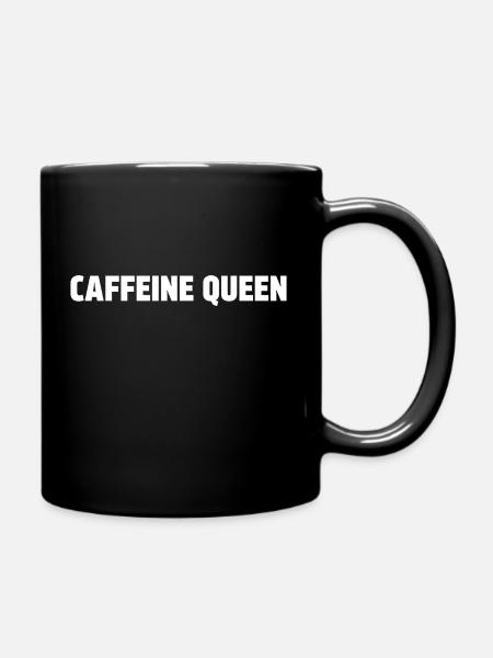 Koffein-Königin - Tasse einfarbig - Schwarz