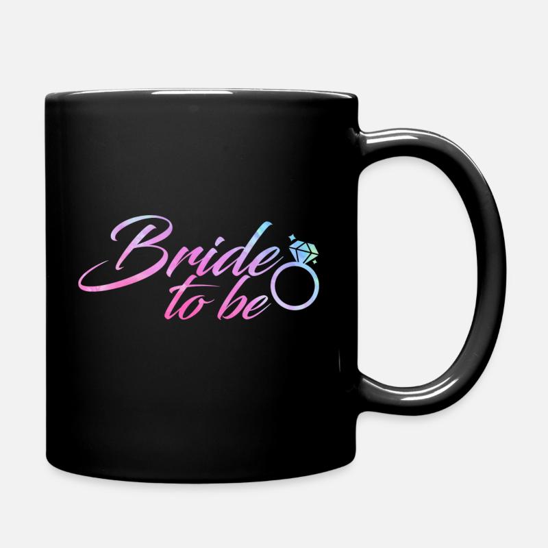 bride to be - Tasse einfarbig - Schwarz