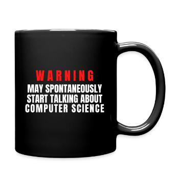 Computer Scientist Warning May Start Talking About - Full Colour Mug - black - Right