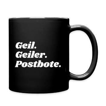 Geil. Geiler. Postbote - Tasse einfarbig - Schwarz - Rechts