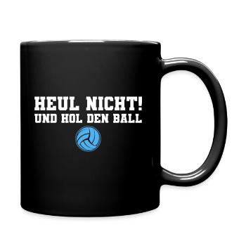 Volleyball Heul Nicht Volleyballer - Tasse einfarbig - Schwarz - Rechts