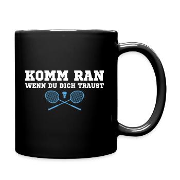 Komm ran wenn du dich traust Badminton Geschenk - Tasse einfarbig - Schwarz - Rechts
