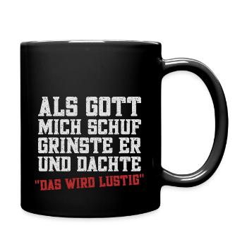 Als Gott mich schuf - Tasse einfarbig - Schwarz - Rechts