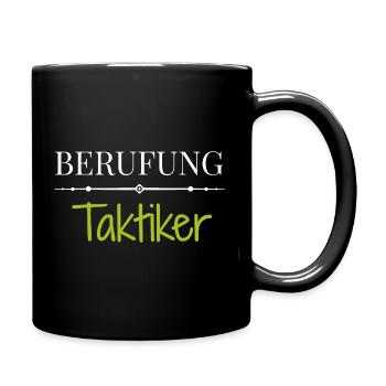 Berufung Taktiker - Lustige Sprüche - Tasse einfarbig - Schwarz - Rechts