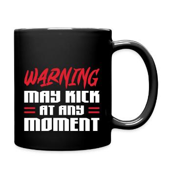 warning may kick at any moment Design - Full Colour Mug - black - Right