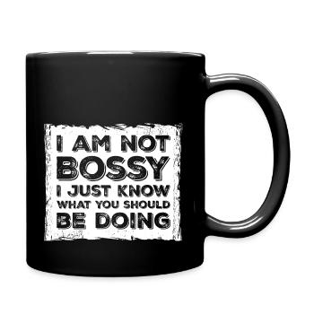 I Am Not Bossy Just Know What You Should Be Doing - Tasse einfarbig - Schwarz - Rechts