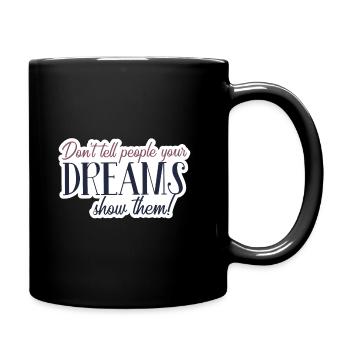 Dont tell people your dreams - Tasse einfarbig - Schwarz - Rechts