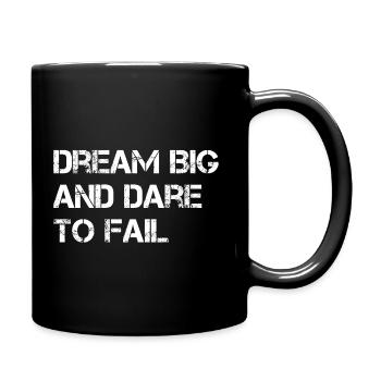 Dream Big And Dare To Fail - Tasse einfarbig - Schwarz - Rechts