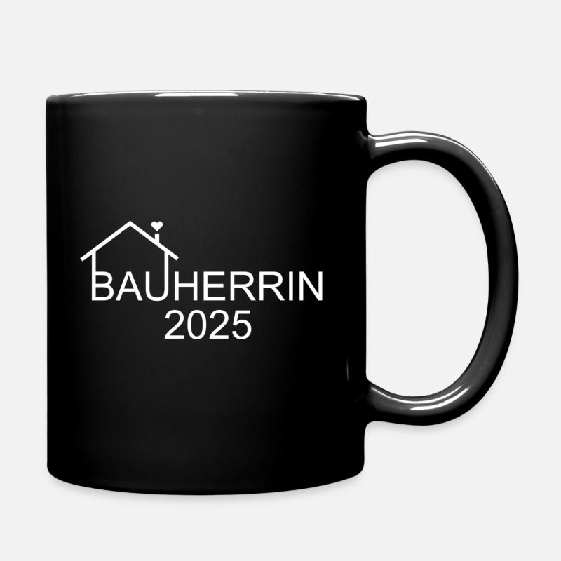 Bauherrin 2025: Eigenheim und Hausbau mit Stil - Tasse einfarbig - Schwarz