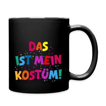 Karneval Fasching - Das ist mein Kostüm! - Tasse einfarbig - Schwarz - Rechts