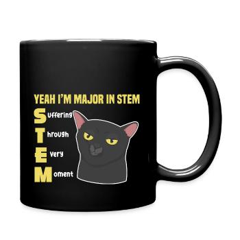 yes I'm Major In STEM Suffering Through Every - Full Colour Mug - black - Right