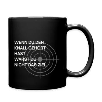 Hast du den Knall gehört... - Tasse einfarbig - Schwarz - Rechts