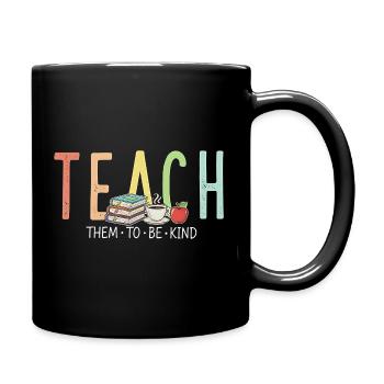 Les femmes enseignantes leur apprennent à être gentilles Enseignez la gentillesse - Mug uni - noir - Droite