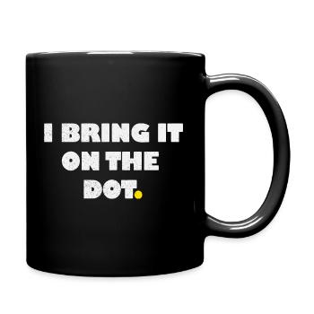 I bring it on the dot lustiges Denglisch - Full Colour Mug - black - Right