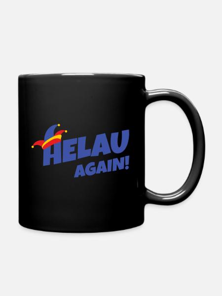 Helau again – Fasching Stil - Tasse einfarbig - Schwarz