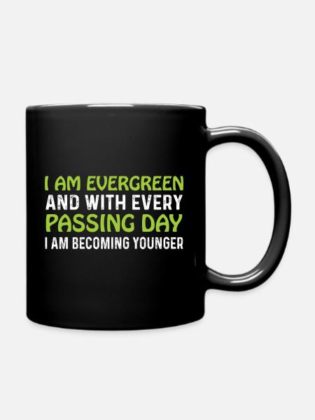 Evergreen every day younger - Full Colour Mug - black