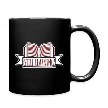Still Learning Growth Student Motivation Saying - Full Colour Mug - black - Right