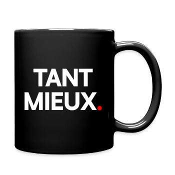 Tant mieux - Mug uni - noir - Droite