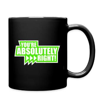 You're Absolutely Right Lustig Sarkastisch KI Logo - Tasse einfarbig - Schwarz - Rechts