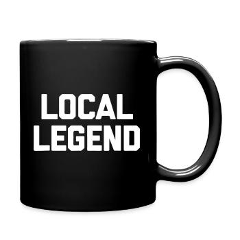 Lokale Legende Fette Typografie - Tasse einfarbig - Schwarz - Rechts